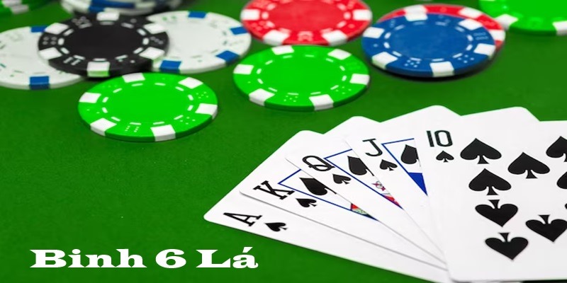 Kinh nghiệm chơi bài binh 6 lá 