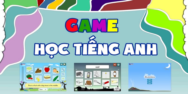 Tổng hợp các game học tiếng Anh bổ ích nhất