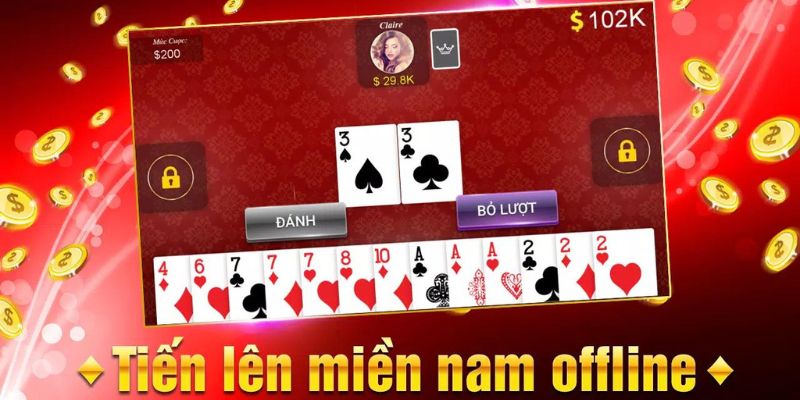 Những ưu điểm khi chơi bài Tiến lên offline