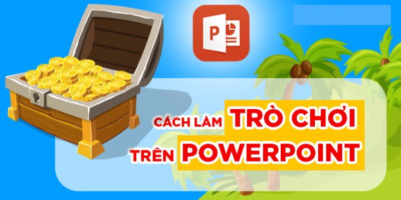 Các bước làm trò chơi đoán hình trên Powerpoint