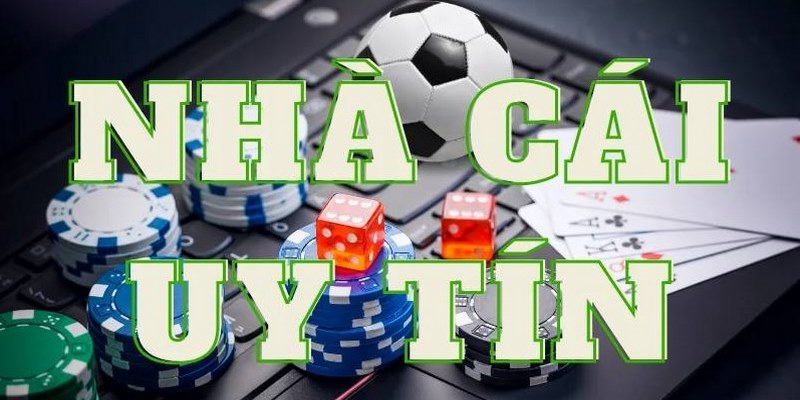 Tìm hiểu nhà cái uy tín là gì?