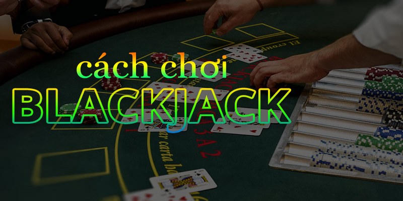 789BET_Bí Quyết Chơi Blackjack Thắng Liên Tục Nhiều Ván